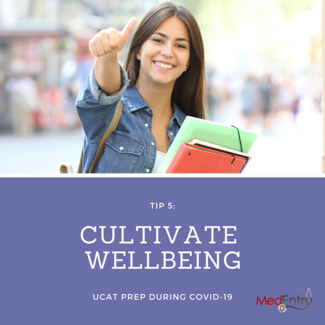 UCAT Preparation During Coronavirus - Tip 5: Cultivate Wellbeing