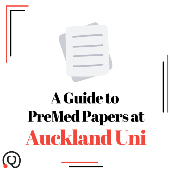 A Guide to Pre-Med Papers at Auckland University – From a Past Student