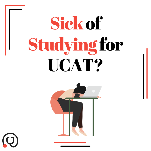 How to Study for the UCAT When You’re Sick of Studying