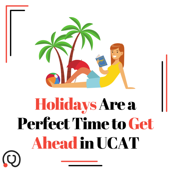 How to Use Holidays to Improve in UCAT