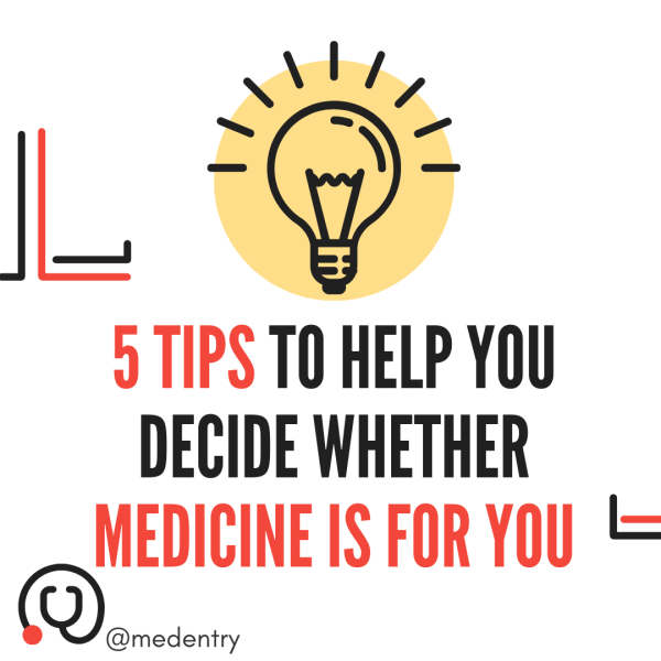 Is Medicine for Me? 5 Tips on How to Make the Big Decision